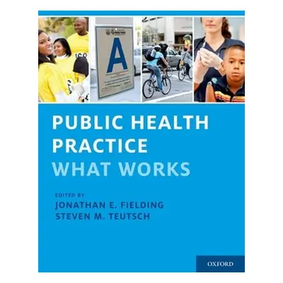 "Public Health Practice: What Works" - "" ("Fielding Jonathan E.")