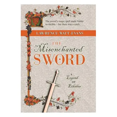 "The Misenchanted Sword: A Legend of Ethshar" - "" ("Watt-Evans Lawrence")