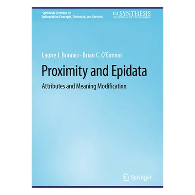 "Proximity and Epidata: Attributes and Meaning Modification" - "" ("Bonnici Laurie J.")