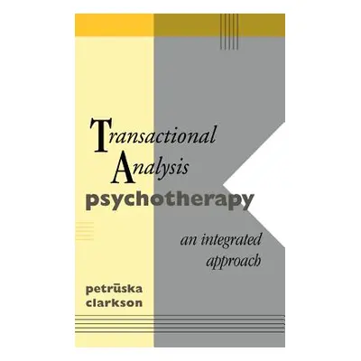 "Transactional Analysis Psychotherapy: An Integrated Approach" - "" ("Clarkson Petruska")