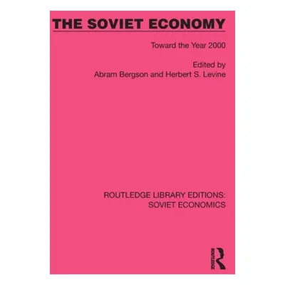 "The Soviet Economy: Toward the Year 2000" - "" ("Bergson Abram")