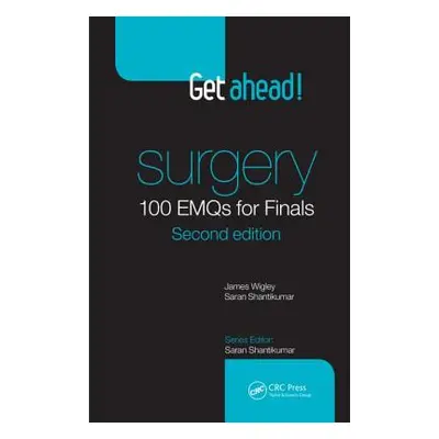 "Get Ahead! Surgery: 100 Emqs for Finals" - "" ("Wigley James")