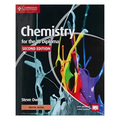 "Chemistry for the IB Diploma Coursebook with Digital Access (2 Years)" - "" ("Owen Steve")