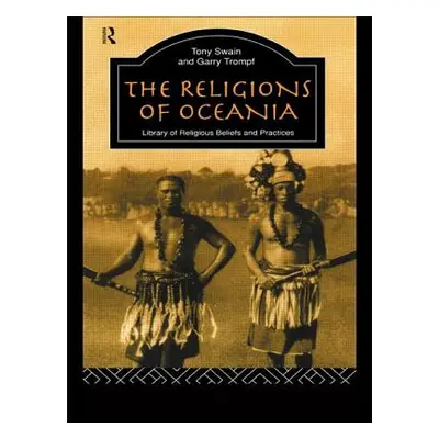 "The Religions of Oceania" - "" ("Trompf Garry")