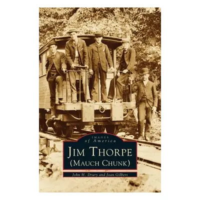 "Jim Thorpe (Mauch Chunk)" - "" ("Drury John H.")