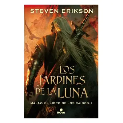 "Los Jardines de la Luna / Gardens of the Moon" - "" ("Erikson Steven")