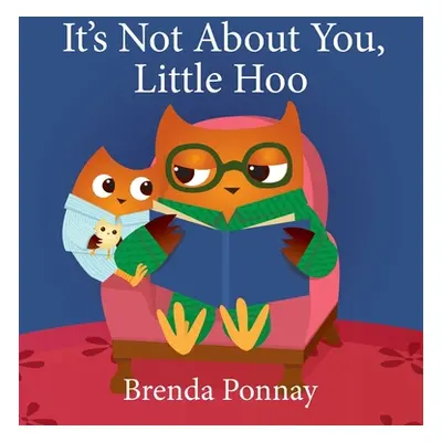 "It's Not About You, Little Hoo!" - "" ("Ponnay Brenda")