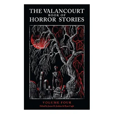 "The Valancourt Book of Horror Stories, volume 4" - "" ("Engstrom Elizabeth")