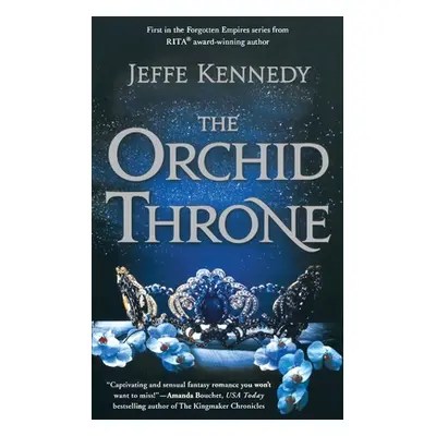 "The Orchid Throne" - "" ("Kennedy Jeffe")