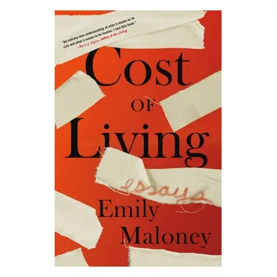 "Cost of Living: Essays" - "" ("Maloney Emily")