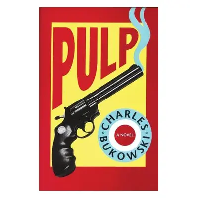 "Pulp" - "" ("Bukowski Charles")