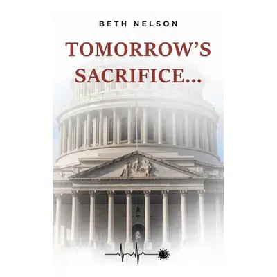 "Tomorrow's Sacrifice..." - "" ("Nelson Beth")