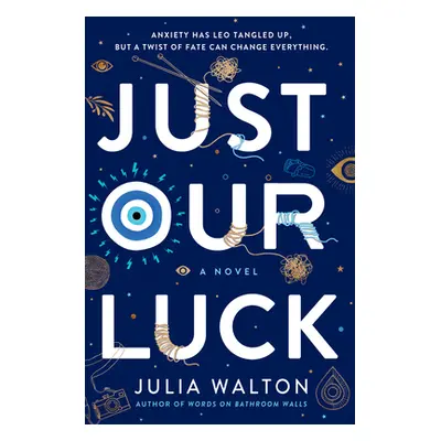 "Just Our Luck" - "" ("Walton Julia")