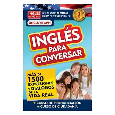 Ingls En 100 Das - Ingls Para Conversar / English in 100 Days: Conversational English (Ingls En 