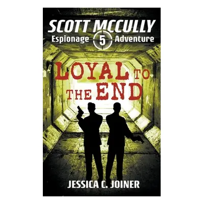 "Loyal to the End" - "" ("Joiner Jessica C.")