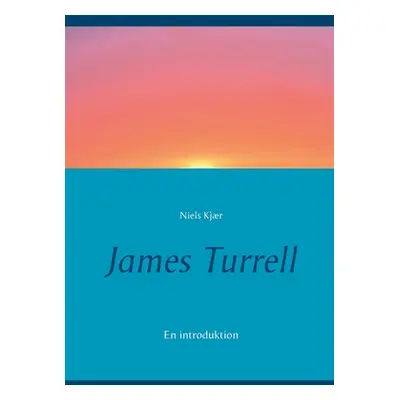 "James Turrell: En introduktion" - "" ("Kjr Niels")