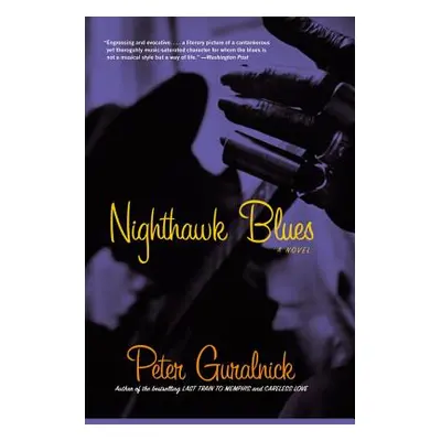 "Nighthawk Blues" - "" ("Guralnick Peter")