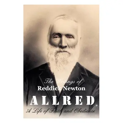 "The Writings of Reddick Newton A l l r e d" - "" ("Burrell Teresa Andersen")