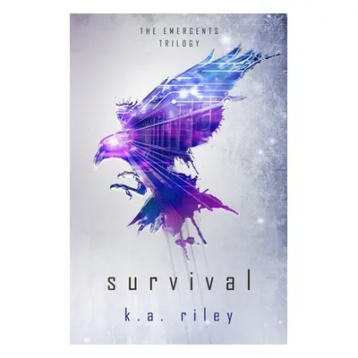 "Survival: A Young Adult Dystopian Novel" - "" ("Riley K. a.")