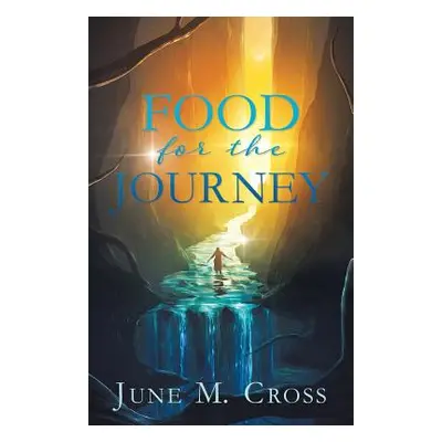 "Food For The Journey" - "" ("Cross June M.")