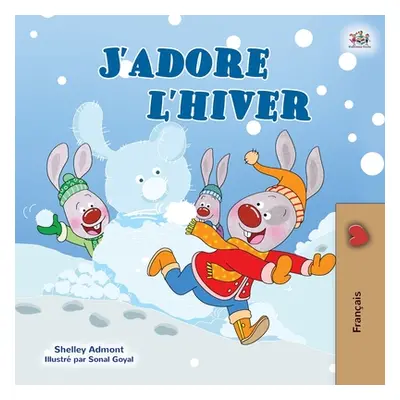 "I Love Winter (French Children's Book)" - "" ("Admont Shelley")