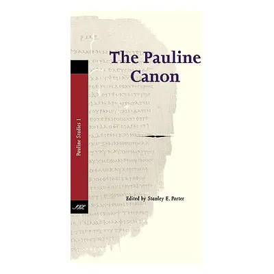 "The Pauline Canon" - "" ("Porter Stanley E.")