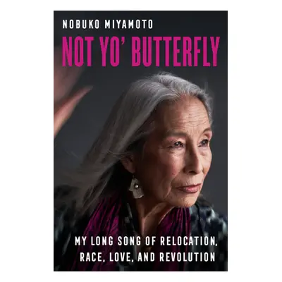 "Not Yo' Butterfly, 60: My Long Song of Relocation, Race, Love, and Revolution" - "" ("Miyamoto 