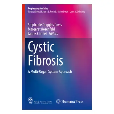 "Cystic Fibrosis: A Multi-Organ System Approach" - "" ("Davis Stephanie Duggins")