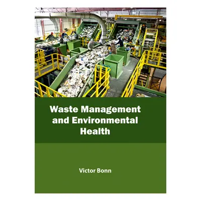 "Waste Management and Environmental Health" - "" ("Bonn Victor")