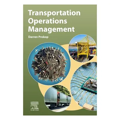 "Transportation Operations Management" - "" ("Prokop Darren")