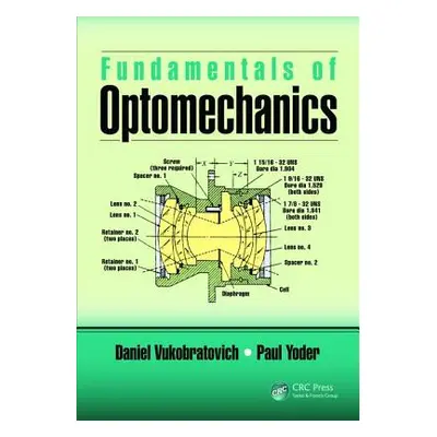 "Fundamentals of Optomechanics" - "" ("Vukobratovich Daniel")