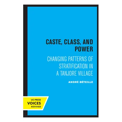 "Caste, Class, and Power: Changing Patterns of Stratification in a Tanjore Village" - "" ("Betei