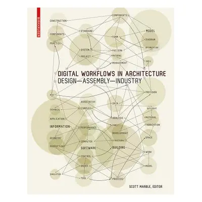 "Digital Workflows in Architecture" - "Design-Assembly-Industry" ("")