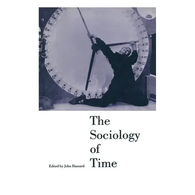 "The Sociology of Time" - "" ("Hassard John")