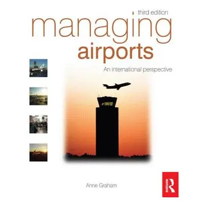 "Managing Airports" - "" ("Graham Anne")