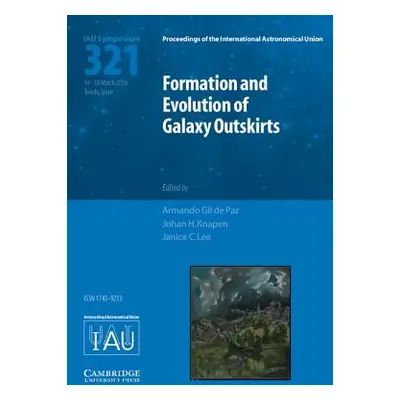 "Formation and Evolution of Galaxy Outskirts (Iau S321)" - "" ("Gil de Paz Armando")