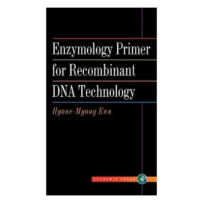 "Enzymology Primer for Recombinant DNA Technology" - "" ("Eun Hyone-Myong")