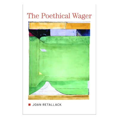 "The Poethical Wager" - "" ("Retallack Joan")