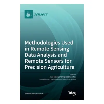 "Methodologies Used in Remote Sensing Data Analysis and Remote Sensors for Precision Agriculture