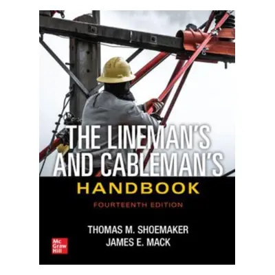 "The Lineman's and Cableman's Handbook, Fourteenth Edition" - "" ("Shoemaker Thomas")