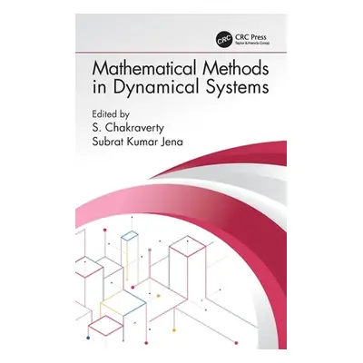 "Mathematical Methods in Dynamical Systems" - "" ("Chakraverty S.")