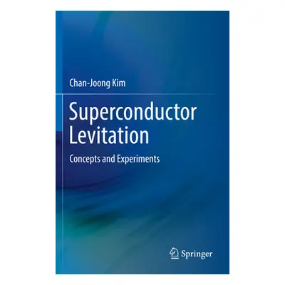 "Superconductor Levitation: Concepts and Experiments" - "" ("Kim Chan-Joong")