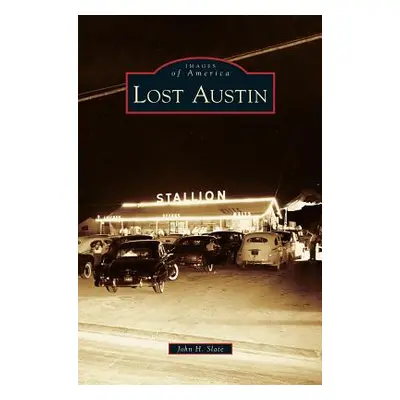 "Lost Austin" - "" ("Slate John H.")