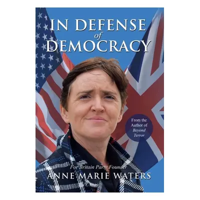 "In Defense of Democracy" - "" ("Waters Anne Marie")