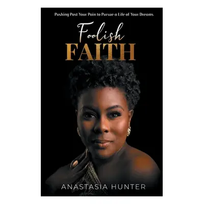 "Foolish Faith" - "" ("Hunter Anastasia")