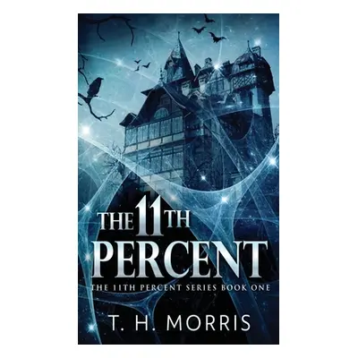 "The 11th Percent" - "" ("Morris T. H.")