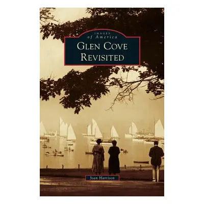 "Glen Cove Revisited" - "" ("Harrison Joan")