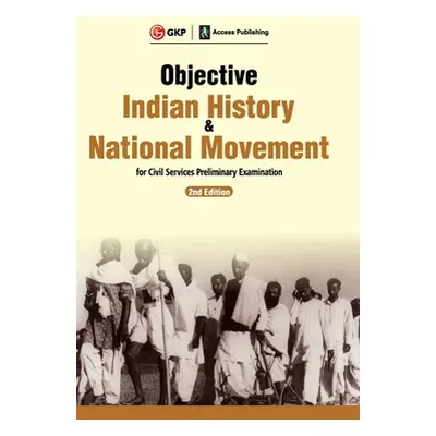 "Objective Indian History & National Movement For Civil Services Preliminary Examination 2ed" - 