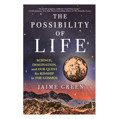 "The Possibility of Life: Science, Imagination, and Our Quest for Kinship in the Cosmos" - "" ("