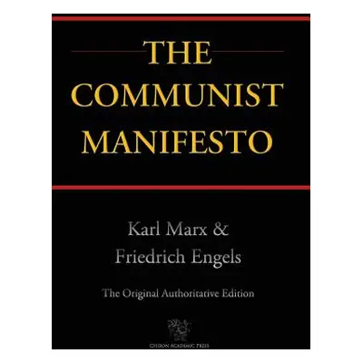 "Communist Manifesto (Chiron Academic Press - The Original Authoritative Edition) (2016)" - "" (